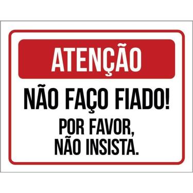 Imagem de Kit 3 Placas Atenção Não Faço Fiado Por Favor Não Insista