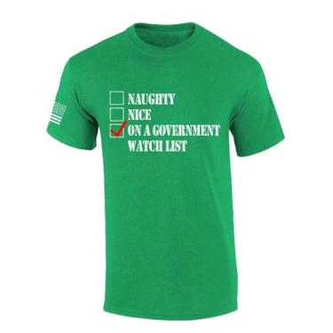 Imagem de Camiseta masculina Patriot Pride Christmas Naughty Nice On A Government Watch List, Verde irlandês antigo, XXG