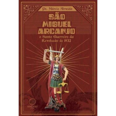 Imagem de São Miguel Arcanjo - O Santo Guerreiro Da Revolução De 1932