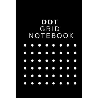 Imagem de Caderno Dot Grid: Diário de bolinhas, caderno pontilhado, caderno de desenho - (6 x 9) 150 páginas pontilhadas - Capa macia preta brilhante durável