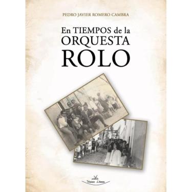 Imagem de En tiempos de la orquesta Rolo - Espanhol