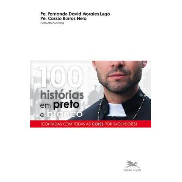 Imagem de Livro - 100 Histórias Em Preto E Branco