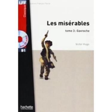 Imagem de Les Misérables - Tome 3 Gavroche - Lire En Français Facile - Niveau B1 - Livre Avec cd Audio MP3