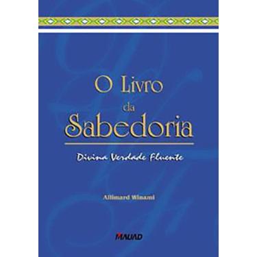 Imagem de Livro da Sabedoria, O:  Divina, verdade, fluente - MAUAD X - MAUAD EDI