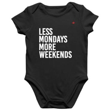Imagem de Body Bebê Algodão Less Mondays More Weekends - Foca na Moda, Preto, P