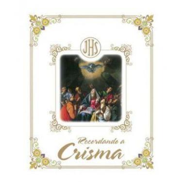 Imagem de Recordando a crisma  luxo - GRUPO PAULUS