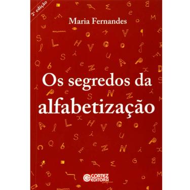 Imagem de Livro - Os Segredos da Alfabetização - Maria Fernandes