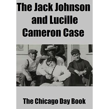 Imagem de The Jack Johnson and Lucille Cameron Case (English Edition)