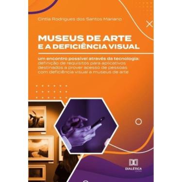 Imagem de Museus de arte e a deficiência visual: um encontro possível através da tecnologia-Português