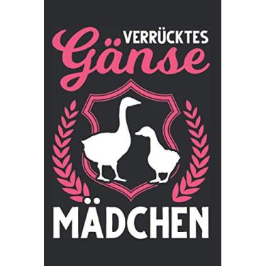 Imagem de Gänsezüchter Notizbuch: Verrücktes Gänse Mädchen Gans Mädel Gänsezüchterin / 6x9 Zoll / 120 linierte Seiten Seiten