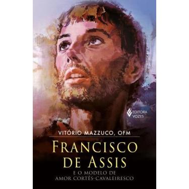 Imagem de Livro - Francisco de Assis e o modelo de amor cortês-cavaleiresco
