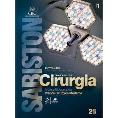 Imagem de Sabiston Tratado de Cirurgia: A Base Biológica da Pratica Cirúrgica Moderna