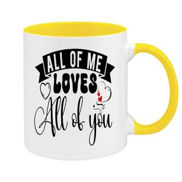 Imagem de Caneca de café All Of Me Loves All Of You, presente para namorado e namorada, presente para o amante dos namorados, presente para marido e esposa, ideia de presente de dia dos namorados (amarelo e