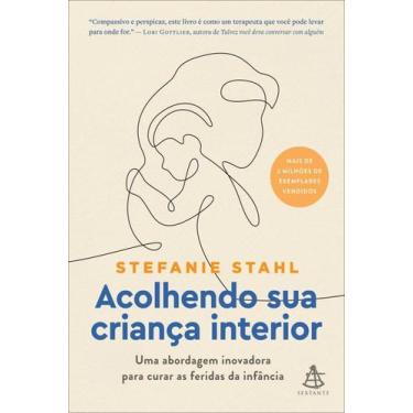 Imagem de Livro - Acolhendo sua criança interior - Editora Sextante