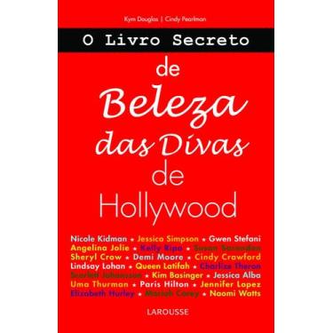 Imagem de Livro Secreto de Beleza das Divas de Hollywood, O - LAFONTE