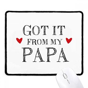 Imagem de Got It from My Papa Children Father Present Mousepad com borda costurada para jogos