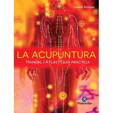 Imagem de La acupuntura: Manual - Atlas - Guía práctica (Color) (Medicina) (Spanish Edition)