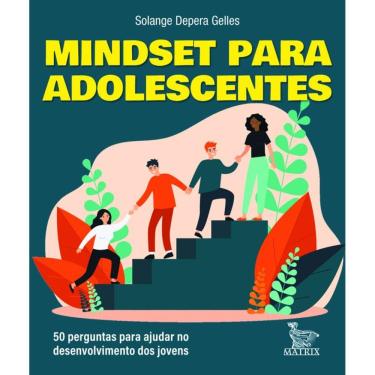 Imagem de Mindset para adolescentes: 50 perguntas para ajudar no desenvolvimento dos jovens