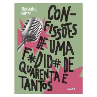 Imagem de Confissões De Uma Fodida De Quarenta E Tantos