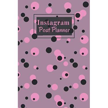 Imagem de INSTAGRAM POST PLANNER : 100 pages 6x9 inches INSTAGRAM POST template with 1 yearly Calendar 2021 || 2021 INSTAGRAM POST PLANNER logbook