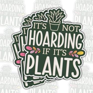 Imagem de Adesivo divertido de jardinagem It's Not Hoarding If It's Plants, 3 peças, decalque de vinil fofo para mães de plantas, jardineiros, laptop, garrafa de água, estufa ou decoração de vaso