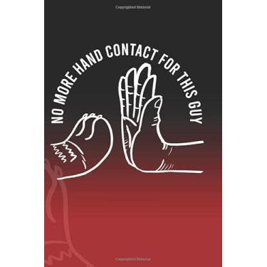 Imagem de Germs - No More Hand Contact - Office School: Dot Grid Influenza/Journal Sketchbook Gift - (6 x 9 inches - approx DIN A 5) - 120 Pages || Softcover