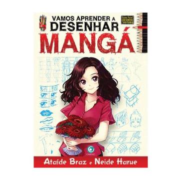 Imagem de Vamos Aprender Desenhar Mangá - Neide Harue E Ataíde Braz - Editora Cr