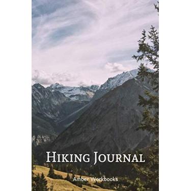 Imagem de Hiking Journal: Log Book With Prompts For Hike Information and Space to Note Your Memories and Experiences Convenient 6"x9" Notebook to Slip Into Your Backpack Perfect to Record Your Adventures