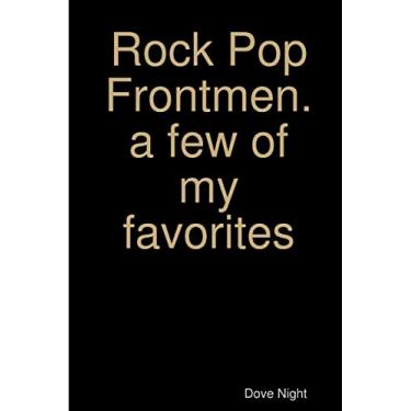 Imagem de Rock Pop Frontmen. a few of my favorites