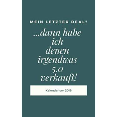 Imagem de MEIN LETZTER DEAL? ...dann habe ich denen irgendwas 5.0 verkauft!: Jahreskalender Terminplaner für Männer - Abschiedsgeschenk Rente Ruhestand - ... Geburtstagsgeschenk - Beförderung - Vatertag