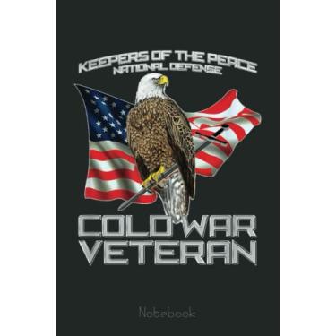 Imagem de Cold War Veteran Keepers of the Peace Notebook: US Navy Veteran Veterans Memorial Day, Journal 6 x 9, 110 Page Blank Lined Paperback Journal/Notebook Gift For Family Friends