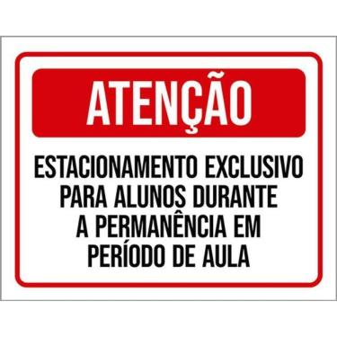 Imagem de Kit 3 Placas Estacionamento Exclusivo Alunos Durante Aula