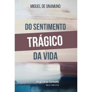 Imagem de Do Sentimento Trágico da Vida: Nos Homens e Nos Povos - 02Ed/19 - MART