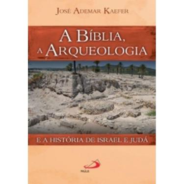 Imagem de Biblia A Arqueologia, A - Paulus