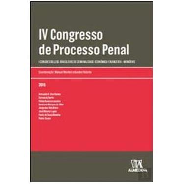 Imagem de IV Congresso de Processo Penal: I Congresso Luso-Brasileiro Criminalidade Económico-financeira - Memórias