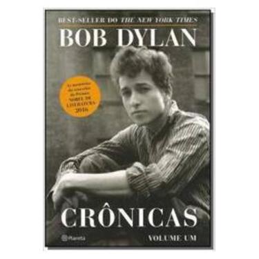 Imagem de Livro Bob Dylan Vol. 1 - Crônicas 2º Edição (Bob Dylan) - Planeta