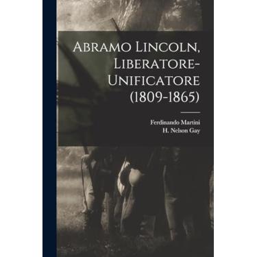 Imagem de Abramo Lincoln, liberatore-unificatore (1809-1865)
