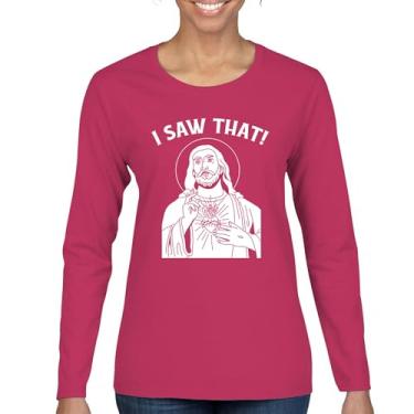 Imagem de Jesus, I Saw That Funny Meme Camiseta feminina manga longa divertida citação Internet Humor Cristão Deus Bíblia Fé Páscoa Piada, Rosa choque, P