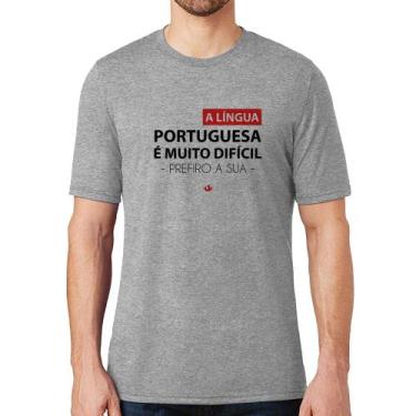 Imagem de Camiseta A língua portuguesa é muito difícil, prefiro a sua - Foca na 