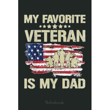 Imagem de Father Veterans My Favorite Veteran is My Dad funny Us Flag Notebook: US Navy Veteran Veterans Memorial Day, Journal 6 x 9, 110 Page Blank Lined Paperback Journal/Notebook Gift For Family Friends