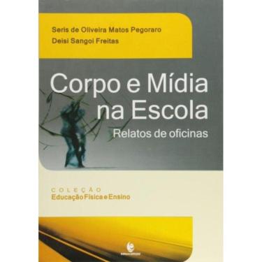 Imagem de Corpo E Midia Na Escola - Colecao Educacao Fisica