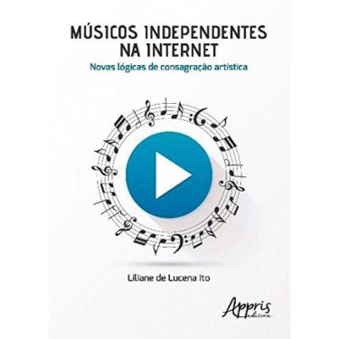 Imagem de Musicos Independentes Na Internet: Novas Logicas D