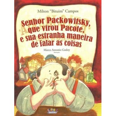 Imagem de Livro - Senhor Packowitsky, que virou Pacote, e sua estranha maneira d
