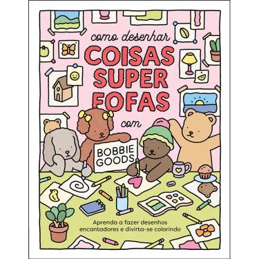 Imagem de LIVRO COMO DESENHAR COISAS SUPER FOFAS COM BOBBIE GOODS