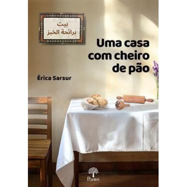 Imagem de Uma Casa com Cheiro de Pão - Independente