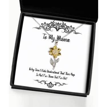 Imagem de SpreadPassion Colar motivacional com pingente de girassol, por que não as crianças entendem que sua soneca não é, melhores presentes para a mãe