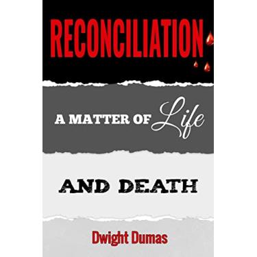 Imagem de Reconciliation: A Matter of Life and Death