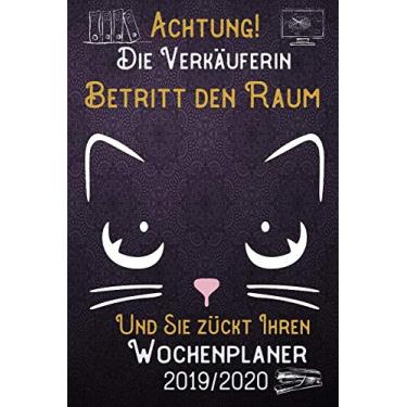 Imagem de Achtung! Die Verkäuferin betritt den Raum und Sie zückt Ihren Wochenplaner 2019 - 2020: DIN A5 Kalender / Terminplaner / Wochenplaner 2019 - 2020 18 ... Feiertage, Passwort und Kontakt Liste