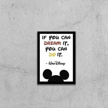 Imagem de Quadro If You Can Dream It, You Can Do It - Walt Disney 24x18cm - Quad