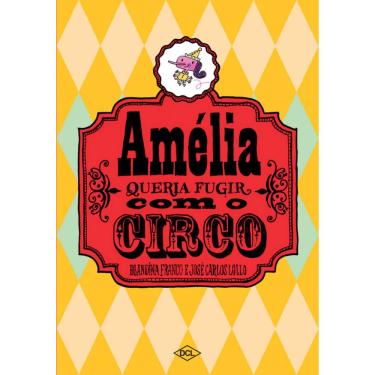 Imagem de Amélia queria fugir com o circo